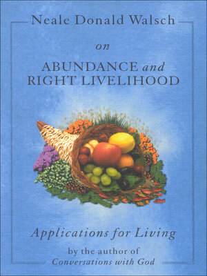 cover image of Neale Donald Walsch on Abundance and Right Livelihood